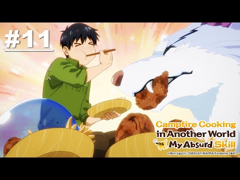 Campfire Cooking in Another World with My Absurd Skill - Episode 11 [English Sub]